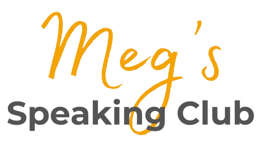 Meg's Speaking Club